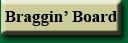 Go To Braggin' Board